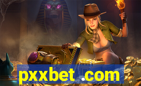 pxxbet .com